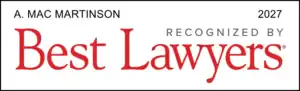 A. Mac Martinson 2027 Best Lawyers Award